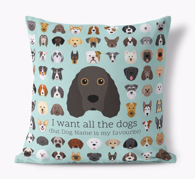 I Want All the Dogs: Personalised {breedFullName} Canvas Cushion 